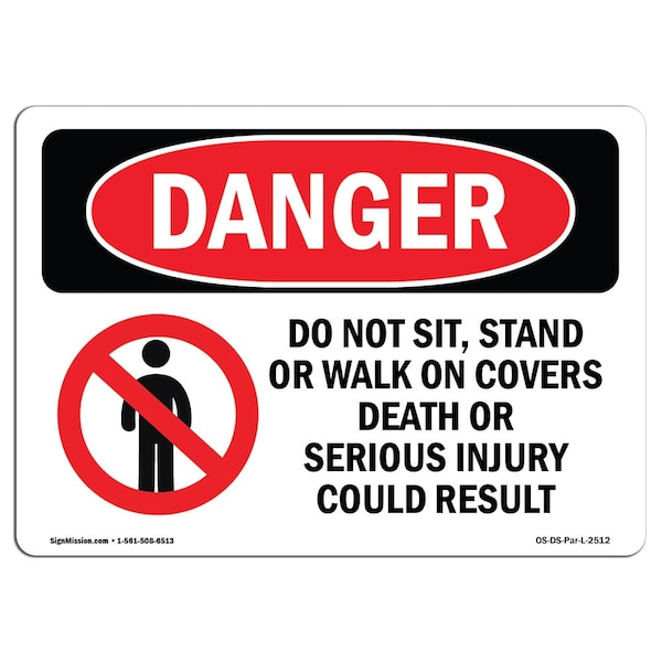 Safety Sign, OSHA Danger, 18" Height, Aluminum, Do Not Sit Stand Or Walk On, Landscape